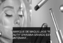 LA MARQUE DE MAQUILLAGE “REM BEAUTY” D’ARIANA GRANDE EST MAINTENANT EN TURQUIE !